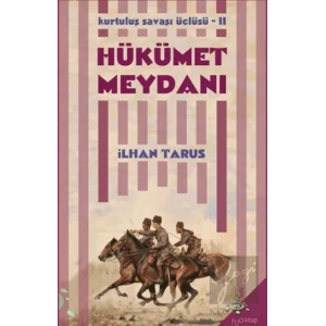 Kurtuluş Savaşı Üçlüsü 2 - Hükümet Meydanı