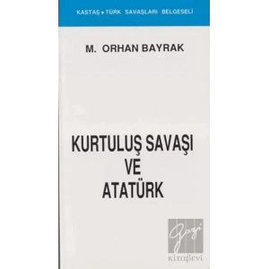 Kurtuluş Savaşı ve Atatürk (Kronolojik)