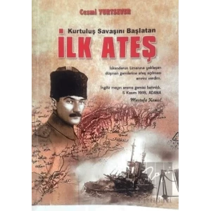 Kurtuluş Savaşını Başlatan İlk Ateş