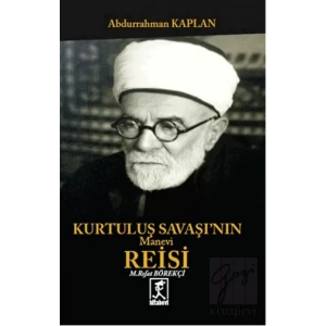 Kurtuluş Savaşının Manevi Reisi Mehmet Rıfat Börekçi