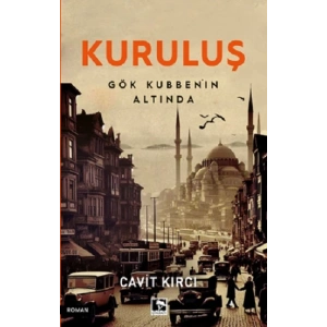 Kuruluş Gök Kubbenin Altında
