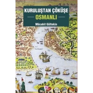 Kuruluştan Çöküşe Osmanlı