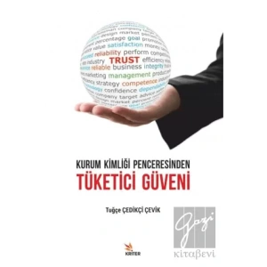 Kurum Kimliği Penceresinden Tüketici Güveni