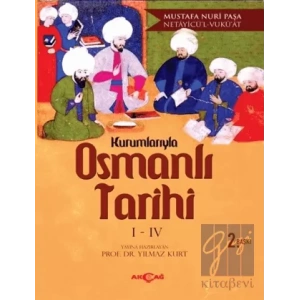 Kurumlarıyla Osmanlı Tarihi 1-4 (Netayicül - Vukuat)