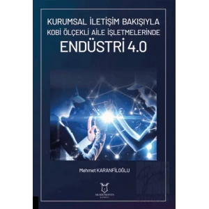 Kurumsal İletişim Bakışıyla Kobi Ölçekli Aile İşletmelerinde Endüstri 4.0