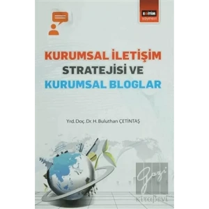 Kurumsal İletişim Stratejisi ve Kurumsal Bloglar