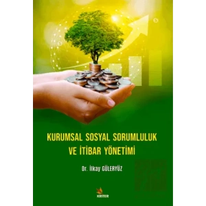 Kurumsal Sosyal Sorumluluk Ve İtibar Yönetimi