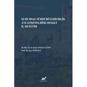 Kurumsal Sürdürülebilirlik Anlayışında Risk Odaklı İç Denetim