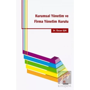 Kurumsal Yönetim ve Firma Yönetim Kurulu