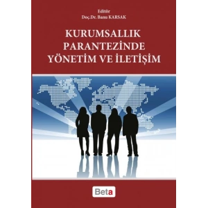 Kurumsallık Parantezinde Yönetim ve İletişim