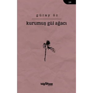 Kurumuş Gül Ağacı