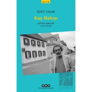 Kuş Bakışı - Bütün Şiirleri (1969-2018)