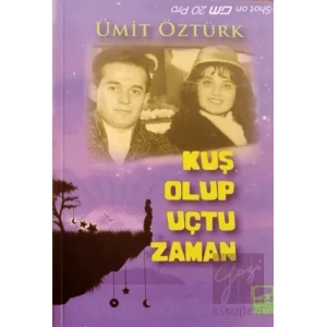 Kuş Olup Uçma Zamanı