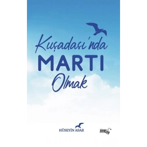 Kuşadasında Martı Olmak