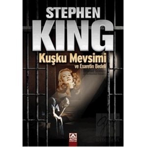 Kuşku Mevsimi ve Esaretin Bedeli