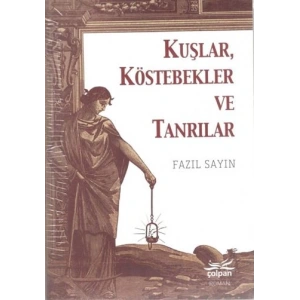 Kuşlar, Köstebekler ve Tanrılar