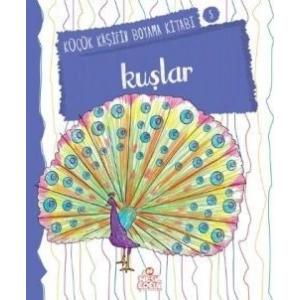 Kuşlar - Küçük Kaşifin Boyama Kitabı Serisi 5
