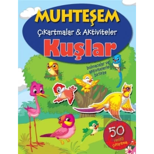 Kuşlar - Muhteşem Çıkartmalar ve Aktiviteler