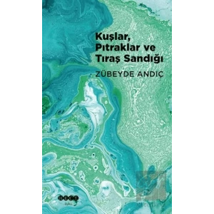 Kuşlar, Pıtraklar ve Tıraş Sandığı