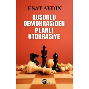 Kusurlu Demokrasiden Planlı Otokrasiye
