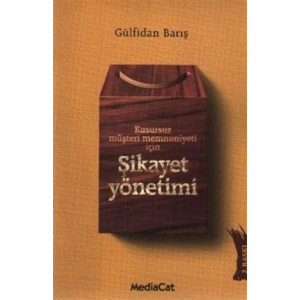 Kusursuz Müşteri Memnuniyeti İçin Şikayet Yönetimi