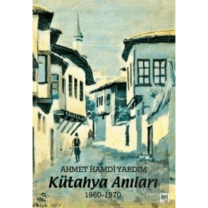 Kütahya Anıları 1960-1970
