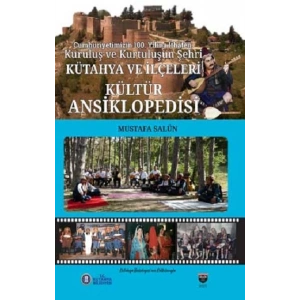 Kütahya ve İlçeleri Kültür Ansiklopedisi (Sıvama Cilt)