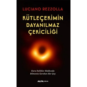 Kütleçekimin Dayanılmaz Çekiciliği