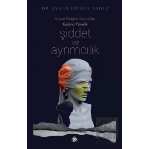 Kutsal Kitaplar Açısından Kadına Yönelik Şiddet ve Ayrımcılık