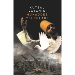 Kutsal Vatanın Mukaddes Yolcuları