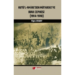 Kutül-Amareden Mütarekeye Irak Cephesi