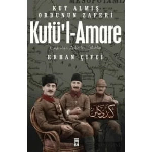 Kutül-Amare: Kut Almış Ordunun Zaferi