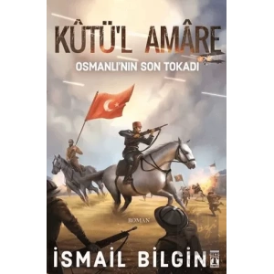 Kutül Amare: Osmanlının Son Tokadı