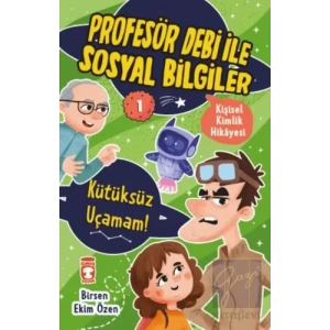 Kütüksüz Uçamam! - Profesör Debi İle Sosyal Bilgiler