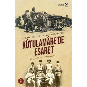 Kutulamare’de Esaret : Esir Bir İngiliz Generalin Kaleminden