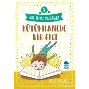 Kütüphanede Bir Gece - Akıl Almaz Maceralar 8