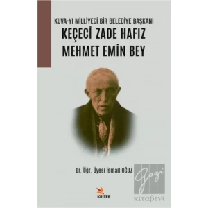 Kuva-yı Milliyeci Bir Belediye Başkanı: Keçeci Zade Hafız Mehmet Emin Bey
