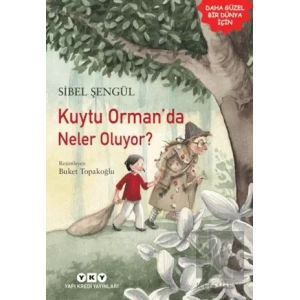 Kuytu Orman’da Neler Oluyor?