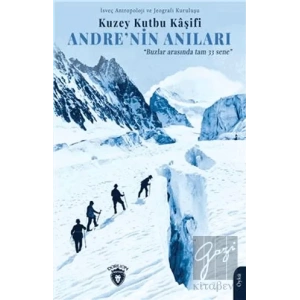 Kuzey Kutbu Kaşifi Andrenin Anıları