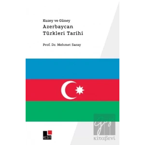 Kuzey ve Güney Azerbaycan Türkleri Tarihi