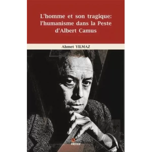 Lhomme et Son Tragique: LHumanisme Dans La Peste DAlbert Camus