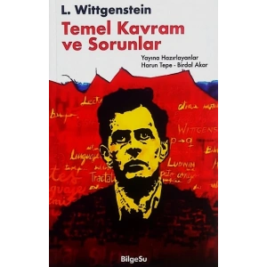 L. Wittgenstein : Temel Kavram ve Sorunlar