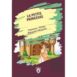 La Petite Princesse (Küçük Prenses) Fransızca Türkçe Bakışımlı Hikayeler
