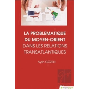 La Problematiqye Du Moyen - Orient Dans Les Relations Transatlantiques