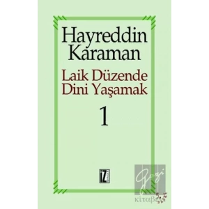 Laik Düzende Dini Yaşamak Cilt: 1