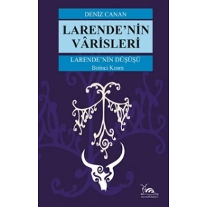 Larendenin Düşüşü - Larendenin Varisleri 1. Kısım