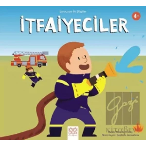 Larousse İlk Bilgiler – İtfaiyeciler
