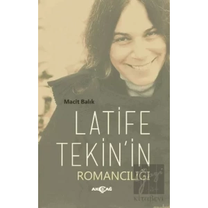 Latife Tekinin Romancılığı