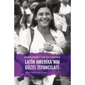 Latin Amerikanın Güzel İsyancıları