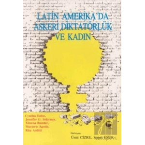 Latin Amerika’da Askeri Diktatörlük ve Kadın